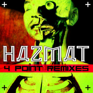 HAZMAT - 4 POINT REMIXES