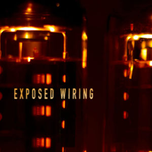 EXPOSED WIRING - EXPOSED WIRING